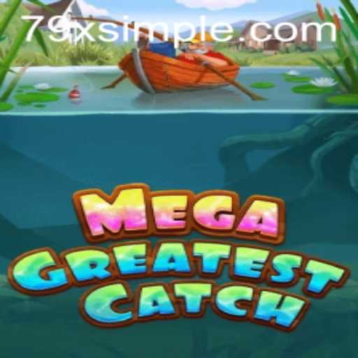 MegaGreatestCatch: Dive into an Epic Adventure with Unmatched Excitement